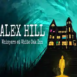 Alex Hill: Whispers at White Oak Inn Free Download (v20250407)