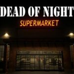 Dead of Night: Supermarket Free Download (Tenoke) Dead of Night: Supermarket Free Download (Tenoke)
