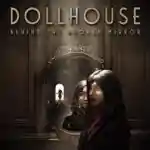 Dollhouse: Behind the Broken Mirror Free Download (Final) Dollhouse: Behind the Broken Mirror Free Download (Final)