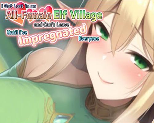 I Got Lost in an All-Female Elf Village Free Download (Final) I Got Lost in an All-Female Elf Village Free Download (Final)