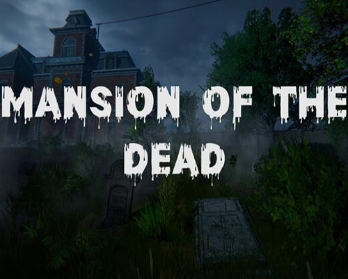 Mansion of the Dead PC Free Download (Tenoke) Mansion of the Dead PC Free Download (Tenoke)