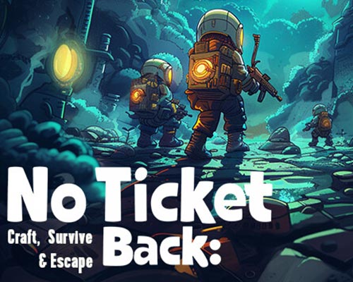 No Ticket Back: Craft Survive & Escape Free Download (Tenoke) No Ticket Back: Craft Survive & Escape Free Download (Tenoke)