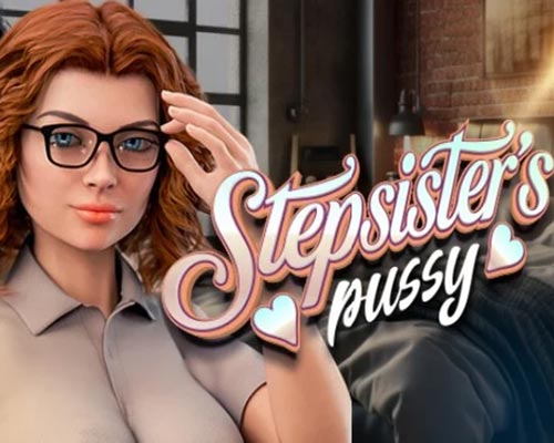 Step-Sister’s Pussy 🔞 PC Free Download (Final) Step-Sister's Pussy 🔞 PC Free Download (Final)