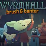 WYRMHALL: Brush and Banter Free Download (Tenoke) WYRMHALL: Brush and Banter Free Download (Tenoke)