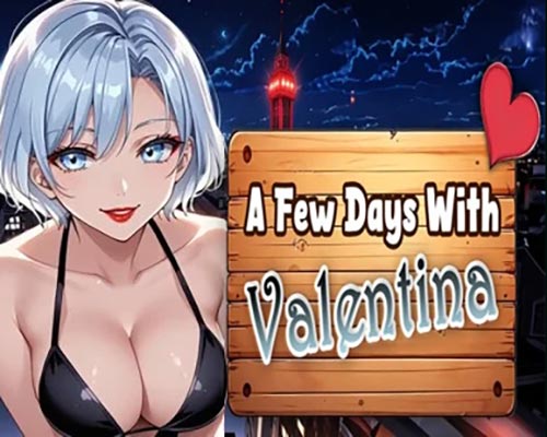 A Few Days With : Valentina Free Download (Final) A Few Days With : Valentina Free Download (Final)