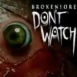 BrokenLore: DON’T WATCH PC Free Download (v20250517)