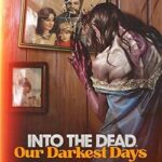 Into the Dead: Our Darkest Days Free Download (v0.3.5.11292)