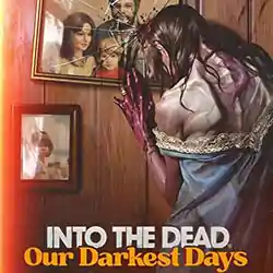 Into the Dead: Our Darkest Days Free Download (v0.3.5.11292)