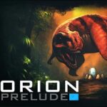 ORION: Prelude PC Free Download (Build 1681254)