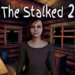 The Stalked 2 PC Free Download (Tenoke) The Stalked 2 PC Free Download (Tenoke)