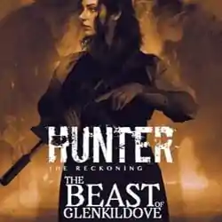 Hunter: The Reckoning — The Beast of Glenkildove Free Download
