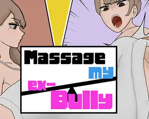 MASSAGE MY EX-BULLY PC Free Download (v1.1.8) MASSAGE MY EX-BULLY PC Free Download (v1.1.8)