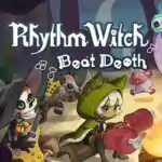 Rhythm Witch: Beat Death Free Download (Final) Rhythm Witch: Beat Death Free Download (Final)