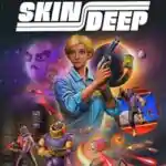 Skin Deep PC Free Download (Tenoke)