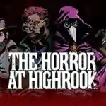 The Horror at Highrook PC Free Download (v1.05)