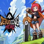 Debugging Hero PC Free Download (Build 18729155)