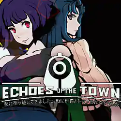 Echoes of the town pc free download (final)