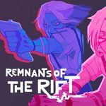 Remnants of the Rift PC Free Download (v1.1.2.6) Remnants of the Rift PC Free Download (v1.1.2.6)