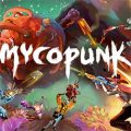 Mycopunk pc free download (v1.8.6+the world)