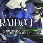 RAIDOU Remastered: The Mystery of the Soulless Army (v1.02) RAIDOU Remastered: The Mystery of the Soulless Army (v1.02)