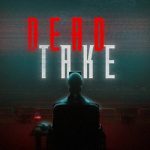 Dead Take PC Free Download (P2P) Dead Take PC Free Download (P2P)