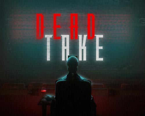 Dead Take PC Free Download (P2P)