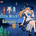 Little Witch Survivors 小女巫幸存者 Free (B19693575) Little Witch Survivors 小女巫幸存者 Free (B19693575)