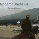 Monarch : Medieval Remastered Free Download (v20251103)