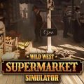 Wild west supermarket simulator free download (v0.0.364)