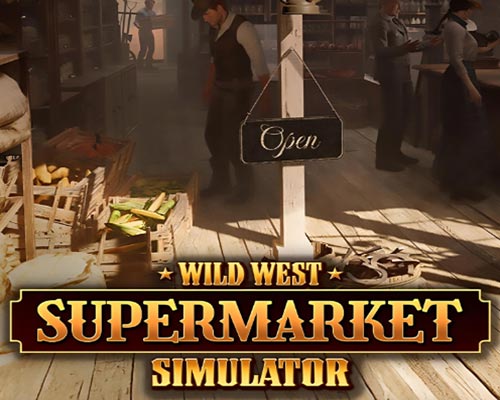 Wild west supermarket simulator free download (early access)
