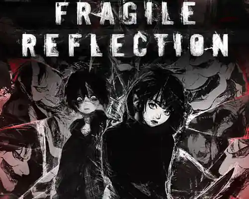 Fragile reflection pc free download (build 19938910)