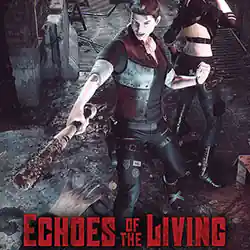 Echoes of the Living PC Free Download (v0.1e)