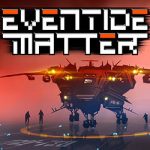 Eventide Matter PC Free Download (Final) Eventide Matter PC Free Download (Final)