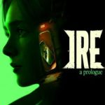 Ire: A Prologue PC Free Download (RUNE) Ire: A Prologue PC Free Download (RUNE)