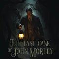 The last case of john morley free download (v20251128)