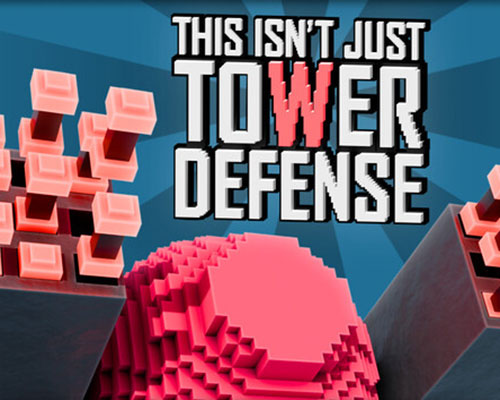 This isn't just tower defense pc free download (final) - 1