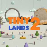 Tiny Lands 2 PC Free Download (Build 20405639)