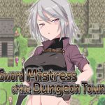 Sword Mistress of the Dungeon Town Free Download (Final) Sword Mistress of the Dungeon Town Free Download (Final)