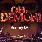 OH DEMON! Fix my TV PC Free Download (Tenoke) OH DEMON! Fix my TV PC Free Download (Tenoke)