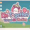 On-together: virtual co-working free download (tenoke)