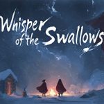 Whisper of the Swallows PC Free Download (Early Access) Whisper of the Swallows PC Free Download (Early Access)
