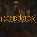 Conductor: eternal service pc free download (tenoke)