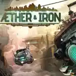 Aether & Iron PC Free Download (v1.0.607)