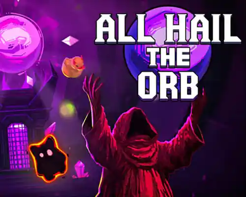 All hail the orb pc free download (build 22865027)