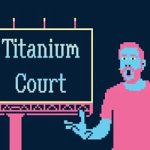 Titanium Court PC Free Download (Final) Titanium Court PC Free Download (Final)