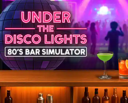 Under the disco lights - 80's bar simulator free download