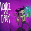 Venice after dark pc free download (final)