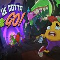 We gotta go pc free download (final)