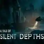A Tale of Silent Depths PC Free Download (Final) A Tale of Silent Depths PC Free Download (Final)
