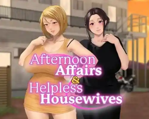 Afternoon affairs & helpless housewives free download